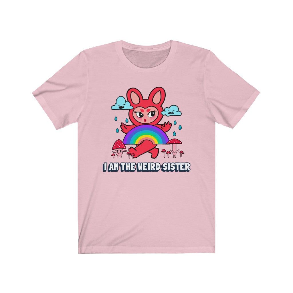 I AM THE WEIRD SISTER Unisex Tee