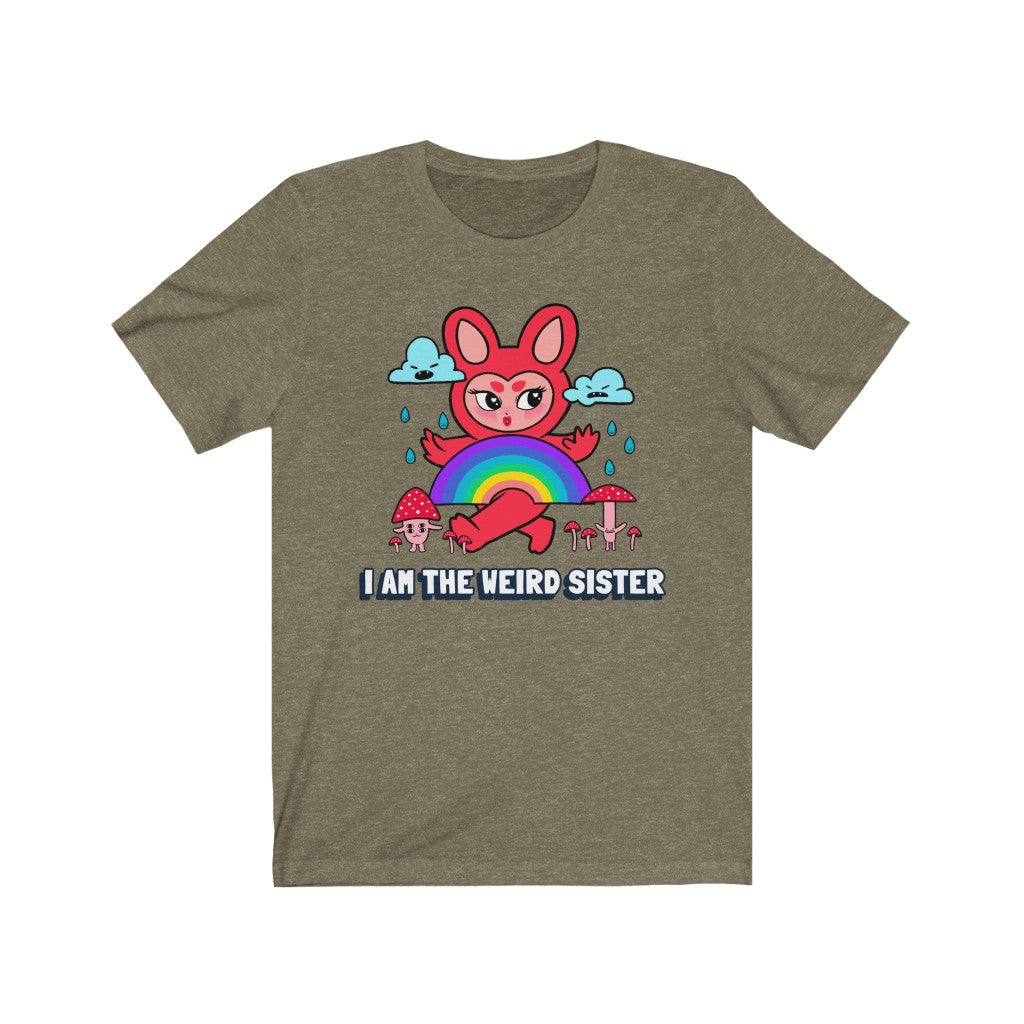 I AM THE WEIRD SISTER Unisex Tee