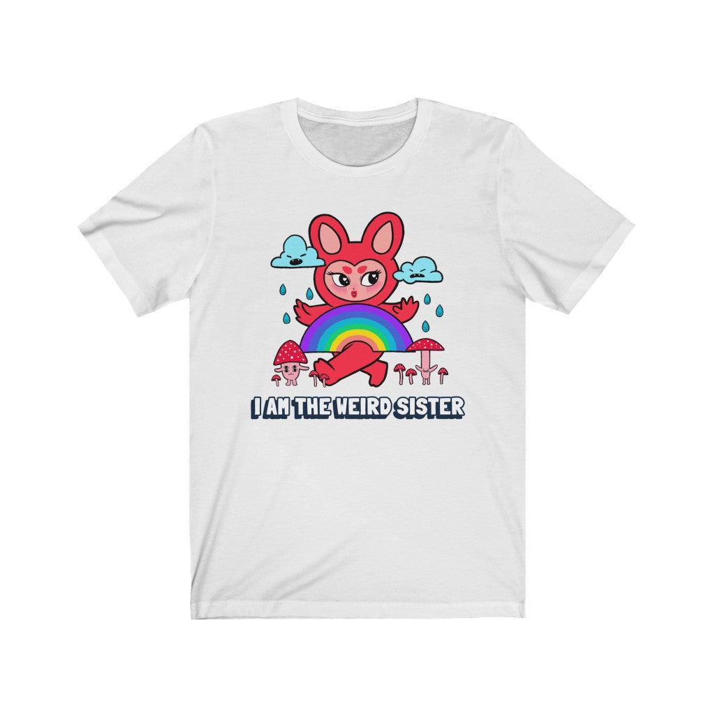 I AM THE WEIRD SISTER Unisex Tee