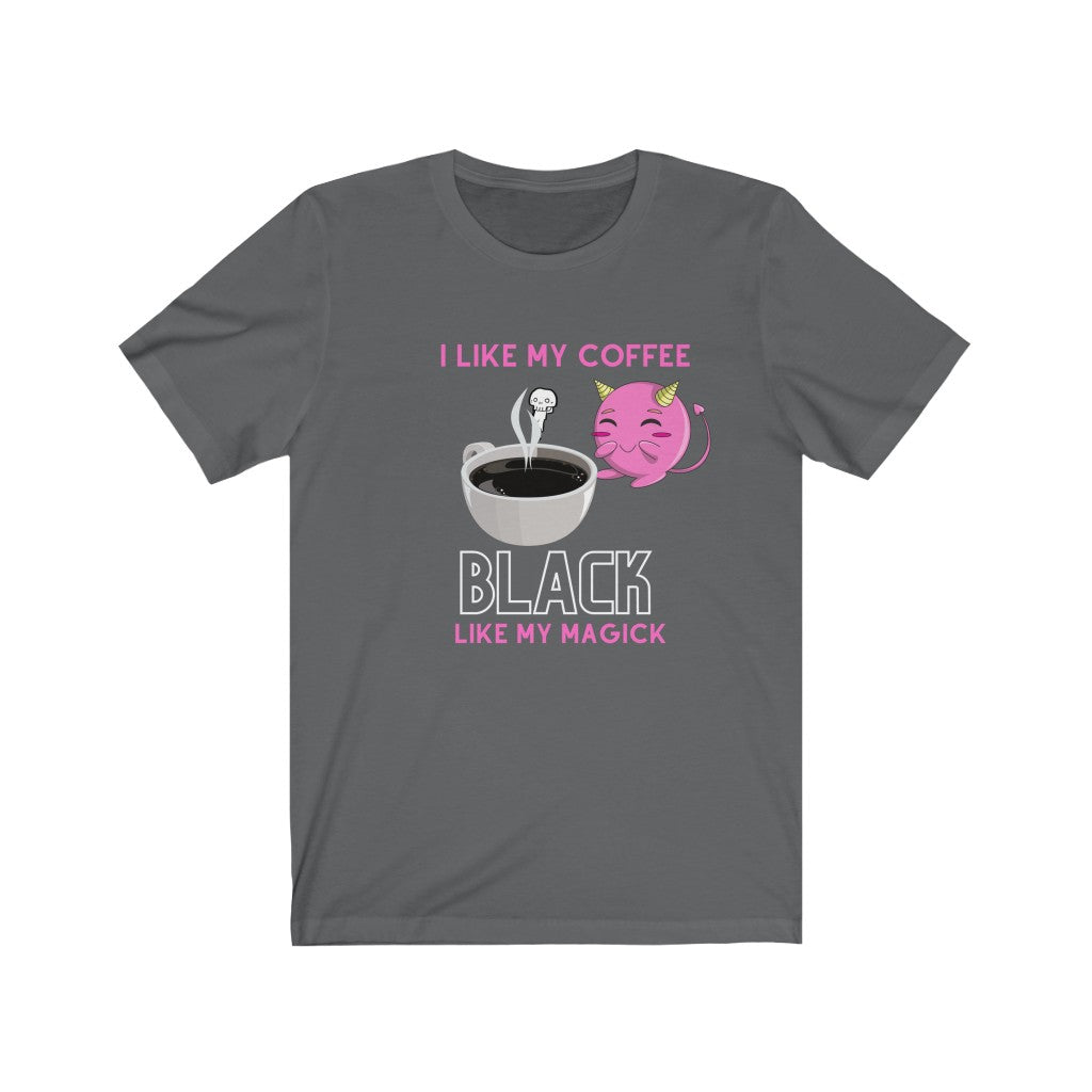 I LIKE MY COFFEE Black Like My Magick Unisex Jersey Short Sleeve Tee