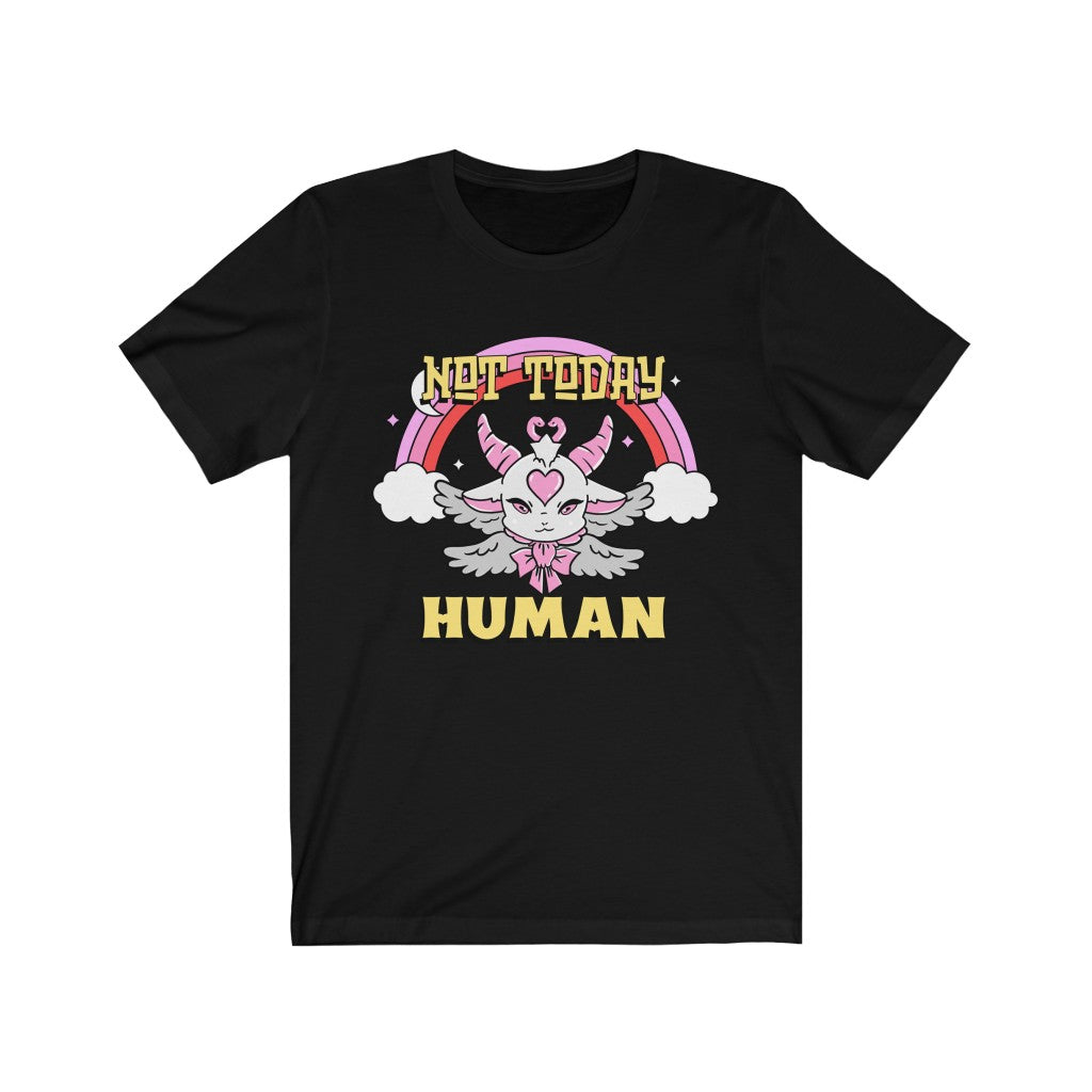 Not Today Human Unisex Jersey Short Sleeve Tee